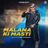 About Malana Ki Masti Song